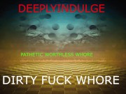 PATHETIC NEEDY WHORE GETS WRECKED AND FUCKED HARD (AUDIO PORN) INTENSE ASMR AUDIO TO MAKE YOU CUM 13/16