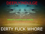 PATHETIC NEEDY WHORE GETS WRECKED AND FUCKED HARD (AUDIO PORN) INTENSE ASMR AUDIO TO MAKE YOU CUM 7/16