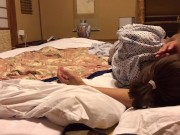 老舗温泉旅館での浴衣セックス 〜勃起したので自分勝手に挿入も、まさかのトイレ中座の失態〜 6/16