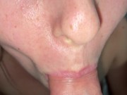 CLOSE-UP BLOWJOB: Amateur High Quality and High Resolution Video 6/16