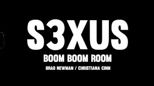 Cum Inside The Boom Boom Room - S3XUS - Christiana Cinn - Brad Newman