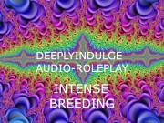 Intense BREEDING MAKING YOU PREGNANT (AUDIO PORN) INTENSE ASMR JOI FIR WOMEN CREAM-PIE 11/16
