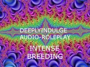 Intense BREEDING MAKING YOU PREGNANT (AUDIO PORN) INTENSE ASMR JOI FIR WOMEN CREAM-PIE