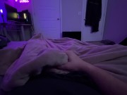 Your horny gamer bf can’t wait after his nap *ASMR MOANS* huge cumshot 1/16