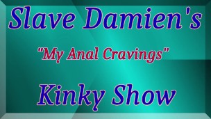SD Kinky Show - My Anal Cravings 79