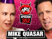 Mike Quasar: Directing, Getting Sober, and Those Ridiculous Ad Scenes