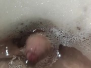 POV: Take a bubble bath and jerk off my dick 10/16