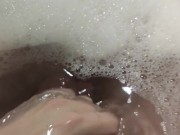 POV: Take a bubble bath and jerk off my dick 12/16