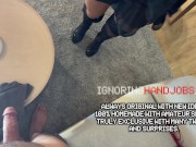 Horny Tight Pussy Italian Brunette plays with Balls and gives a Hand Massage to a Small Cock to make it Hard and take Precum 5/16