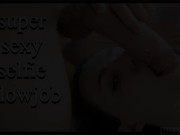 Selfie Blowjob Cum in Mouth Facial - Elena Ross (Trailer) 8/16