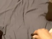 i squirt to much whit a huge toy 11/16