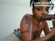 BIG TITS BLOW JOB HUGE BLACK DICK 12 INCHES SWALLOW CUM DEEP THROAT SPITS 9/16