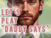 ~ 𝐕𝐄𝐑𝐘 𝐒𝐏𝐈𝐂𝐘 ~ ❗ Let's play DADDY SAYS... | M4F Boyfriend ASMR 5/16