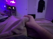 Cozy night in *softly moaning in your ear* huge cumshot! 1/16
