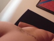 Playing With My Fuck Toy!! 5/16