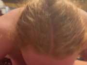 Sucks me till I cum in her mouth 3/16