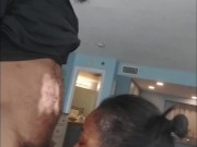 GOOD SLOPPY HEAD GREAT CREAMY SEX!!!!!!!!!!! 1/16