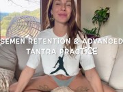SEMEN RETENTION & ADVANCED TANTRA PRACTICE 🙌 with Roxy Fox 1/16