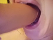 I love big dick in my mouth 7/16