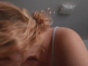 Nikki sucks and cums 8/16