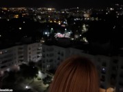 We got CAUGHT Fucking on a BALCONY, had to move to the Bed to Finish 4/16