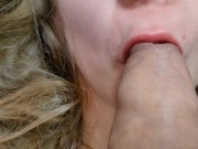 Close up ASMR: Blowjob 3/16