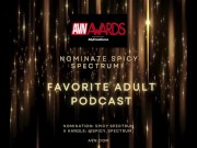 Nominate Spicy Spectrum as 'Best Adult Podcast' for the AVN Awards! 15/16