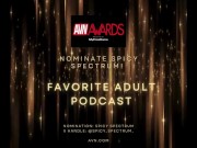 Nominate Spicy Spectrum as 'Best Adult Podcast' for the AVN Awards! 16/16