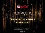 Nominate Spicy Spectrum as 'Best Adult Podcast' for the AVN Awards! 6/16