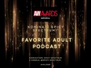 Nominate Spicy Spectrum as 'Best Adult Podcast' for the AVN Awards! 7/16
