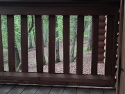 Touching Myself To The Sounds Of Nature To Start My Day At The Log Cabin 10/16