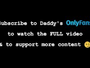 Shhhhh! Daddy's going to use you like a little Whore! He pounds your tight pussy & edges his cock 🤤 16/16