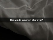 I snap with my best friend after gym together 13/16