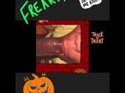 TrIcK 0r Tr3@T 4 A Fr3@k 7/16