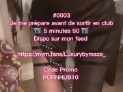 0003 je me prépare avant de sortir en club 2/16