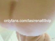 Up Close And Wet With Hottie LaSirena69 11/16