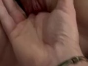 Stroking my clit while he fingers me to orgasm 5/16