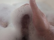 I masturbate myself while taking a bubble bath 13/16