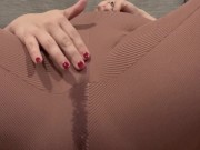 Playing With My Clit Until I Squirt Through My Leggings- More on my OF 13/16