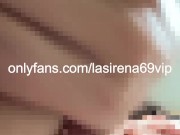 Watch LaSirena69 Plays With Her Pussy 15/16