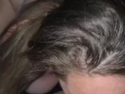 Gave me headd till I blew my load on her face!!!!! 4/16