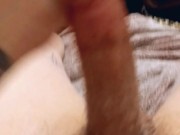Rubbing my cock for you 11/16