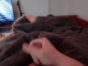 MY FIRST CUMSHOT 5/16