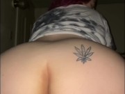 Showing My Phat Ass And Tight Wet Pussy From The Back 8/16