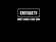Erotique Entertainment - slutty teen BINKY BANGS deep throats cock, sucks balls, gets fucked ERIC JOHN fills pussy with cum 1/16