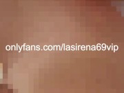 Close Up Of LaSirena's Wet Tight Pussy