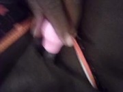 Stuffing my holes for daddy 2/16