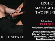 Rubbing It Out For A Friend - AUDIO ASMR - PORN FOR WOMEN