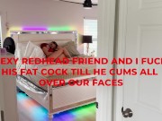 redhead friend and me fucking my boyfriend together threesome with facial 1/16