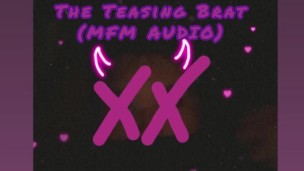 The Teasing Brat (mfm erotic audio)